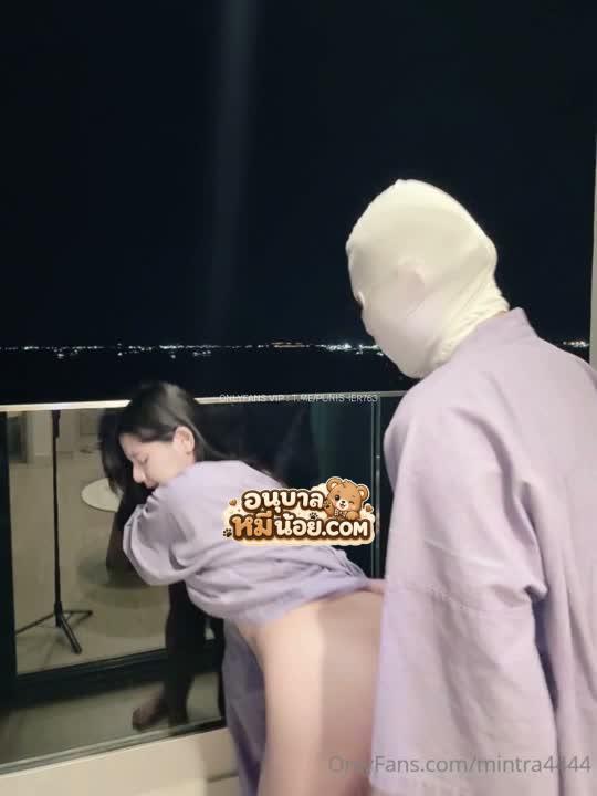 mintra4444 น้องมินตรารับงานที่บางแสน onlyfans โดนลูกค้าพามาตำหีที่ริมเล โดนจับยืนกระทุ้งข้างระเบียงแบบสุดๆเสียว